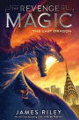 The Last Dragon (Revenge of Magic Series #2)