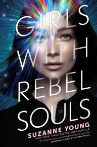 Free download ebooks online Girls with Rebel Souls (English literature) 9781534426191 DJVU by Suzanne Young