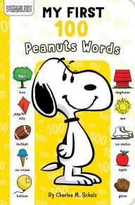 Title: My First 100 Peanuts Words, Author: Charles M. Schulz