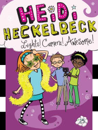 Title: Heidi Heckelbeck Lights! Camera! Awesome! (Heidi Heckelbeck Series #25), Author: Wanda Coven