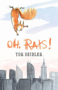 Free ebooks collection download Oh, Rats! (English Edition) PDF CHM FB2 by Tor Seidler, Gabriel Evans 9781534426856