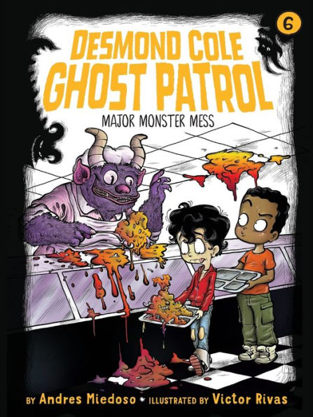 Major Monster Mess (Desmond Cole Ghost Patrol Series #6)