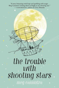 Free database ebook download The Trouble with Shooting Stars by Meg Cannistra English version