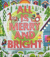 Title: All Is Merry and Bright, Author: Jeffrey Burton