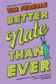 Title: Better Nate Than Ever (Nate Series #1), Author: Tim Federle
