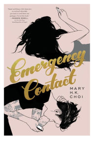 Title: Emergency Contact, Author: Mary H. K. Choi