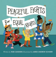 Title: Peaceful Fights for Equal Rights, Author: Rob Sanders