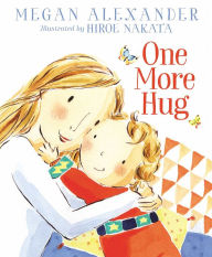 Title: One More Hug, Author: Megan Alexander