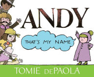 Title: Andy, That's My Name, Author: Tomie dePaola