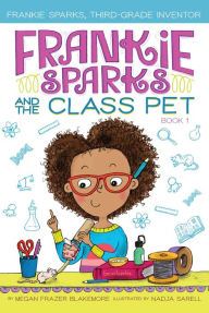 Title: Frankie Sparks and the Class Pet, Author: Megan Frazer Blakemore