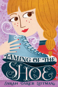 Title: Taming of the Shoe, Author: Sarah Darer Littman