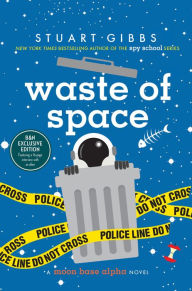 Waste of Space (B&N Exclusive Edition) (Moon Base Alpha Series #3)