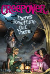 Alternative view 1 of There's Something Out There (You're Invited to a Creepover Series #5)