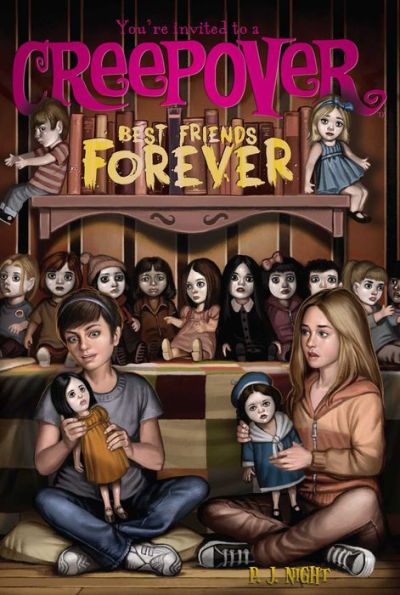 Best Friends Forever (You're Invited to a Creepover Series #6)