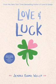 Title: Love & Luck (B&N Exclusive Edition), Author: Jenna Evans Welch