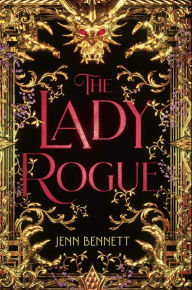 Free book downloads for pda The Lady Rogue by Jenn Bennett 9781534431997 