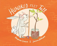 Title: Hundred Feet Tall, Author: Benjamin Scheuer