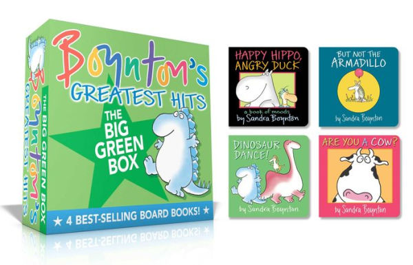 Boynton's Greatest Hits The Big Green Box: Happy Hippo, Angry Duck; But Not the Armadillo; Dinosaur Dance!; Are You a Cow?