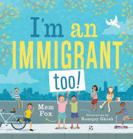 Title: I'm an Immigrant Too!, Author: Mem Fox