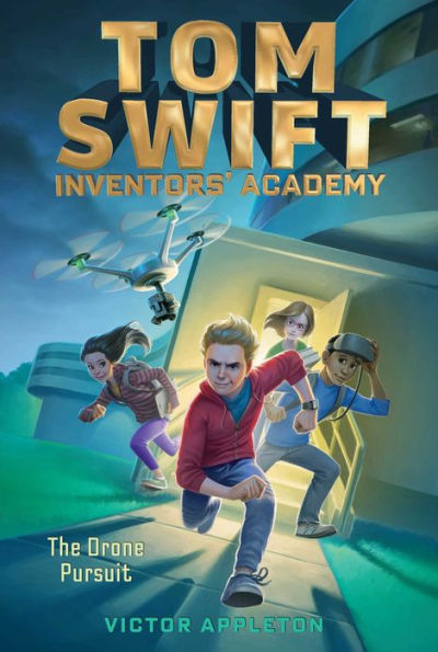 The Drone Pursuit (Tom Swift Inventors' Academy Series #1)