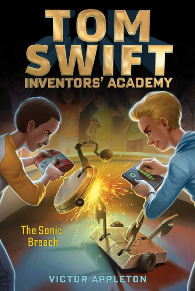 The Sonic Breach (Tom Swift Inventors' Academy Series #2)