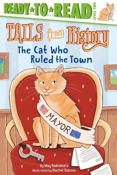 the Cat Who Ruled Town: Ready-to-Read Level 2