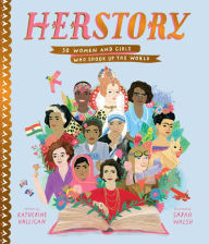 Title: Herstory: 50 Women and Girls Who Shook Up the World, Author: Katherine Halligan