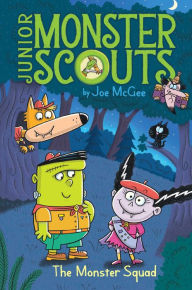 Title: The Monster Squad (Junior Monster Scouts #1), Author: Joe McGee