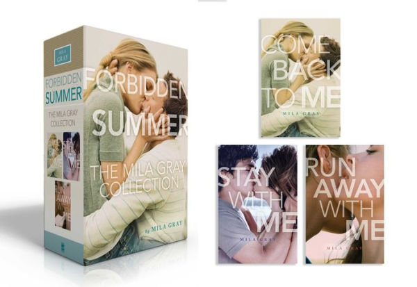 Forbidden Summer The Mila Gray Collection (Boxed Set): Come Back to Me; Stay with Me; Run Away with Me