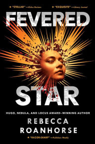 Title: Fevered Star, Author: Rebecca Roanhorse
