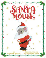 Title: Santa Mouse, Author: Michael Brown