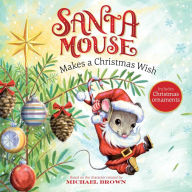 Free books download pdf format free Santa Mouse Makes a Christmas Wish English version by 