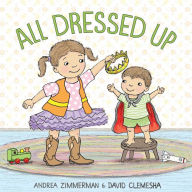 Title: All Dressed Up, Author: Andrea Zimmerman