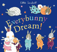 Title: Everybunny Dream!, Author: Ellie Sandall