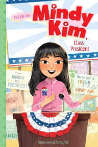 Title: Mindy Kim, Class President, Author: Lyla Lee