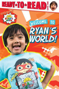 Free digital books online download Welcome to Ryan's World! in English 9781534440760 by Ryan Kaji