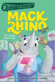 Best free audio book downloads The Candy Caper Case: Mack Rhino, Private Eye 2 RTF by Paul DuBois Jacobs, Jennifer Swender, Karl West