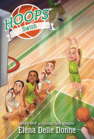 Read books online for free download Swish CHM RTF English version by Elena Delle Donne 9781534441286