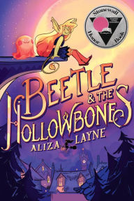Title: Beetle & the Hollowbones, Author: Aliza Layne