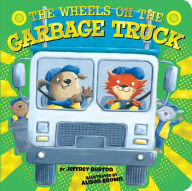 Title: The Wheels on the Garbage Truck, Author: Jeffrey Burton