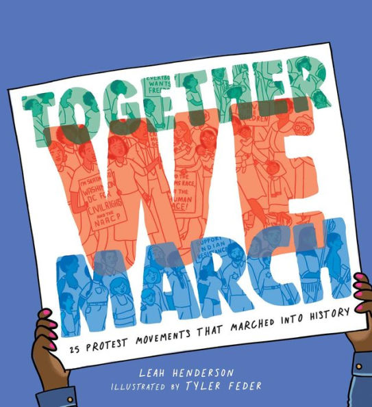 Together We March: 25 Protest Movements That Marched into History