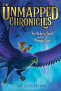 The Bickery Twins and the Phoenix Tear (The Unmapped Chronicles Series #2)