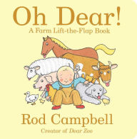 Title: Oh Dear!: A Farm Lift-the-Flap Book, Author: Rod Campbell