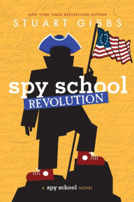 Title: Spy School Revolution (Spy School Series #8), Author: Stuart Gibbs