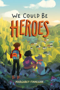 Download full books from google books We Could Be Heroes