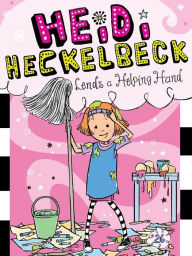 Title: Heidi Heckelbeck Lends a Helping Hand (Heidi Heckelbeck Series #26), Author: Wanda Coven