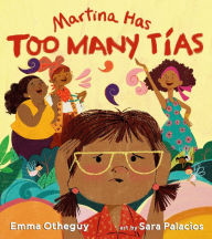 Title: Martina Has Too Many Tías, Author: Emma Otheguy