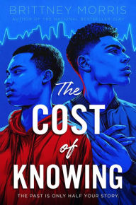 Title: The Cost of Knowing, Author: Brittney Morris