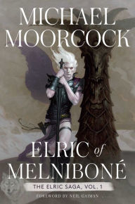 Title: Elric of Melniboné: The Elric Saga Volume 1, Author: Michael Moorcock