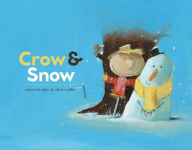 Title: Crow & Snow, Author: Robert Broder